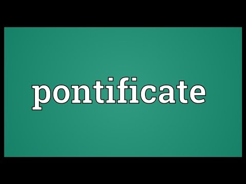 Pontificate Meaning